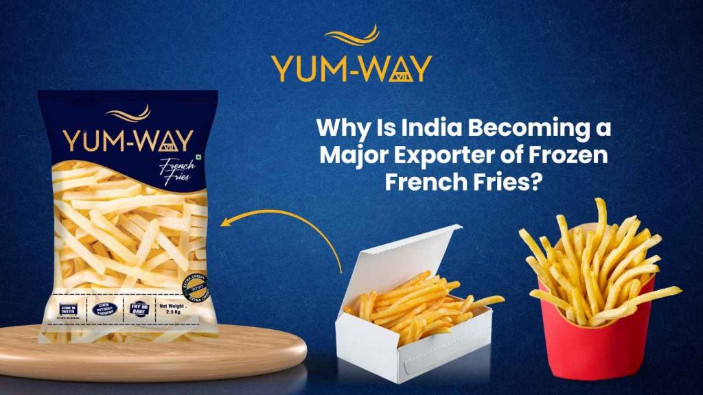 Why Is India Becoming a Major Exporter of Frozen French Fries