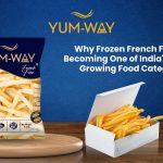 Why Frozen French Fries Are Becoming One of India's Fastest-Growing Food Categories